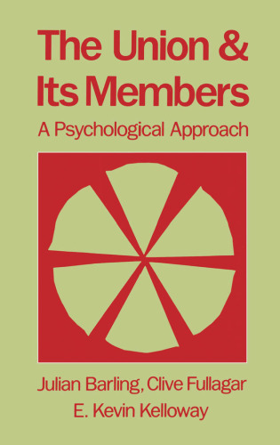 The Union and Its Members: A Psychological Approach (Industrial and Organizational Psychology Series)