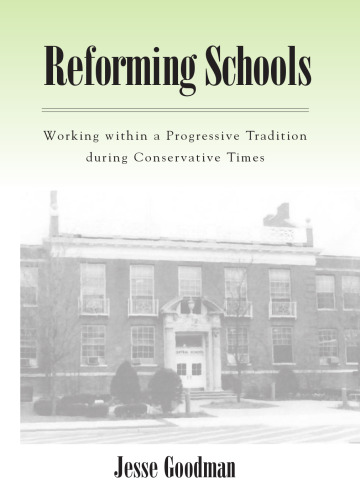 Reforming Schools: Working Within a Progressive Tradition During Conservative Times