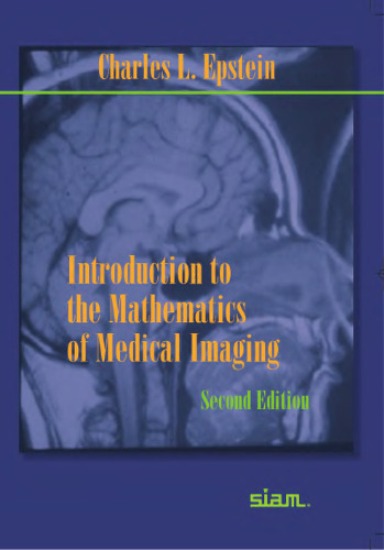 Introduction to the Mathematics of Medical Imaging, Second Edition