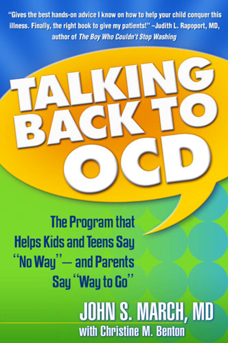 Talking Back to OCD: The Program That Helps Kids and Teens Say