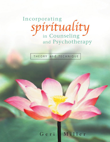 Incorporating Spirituality in Counseling and Psychotherapy: Theory and Technique