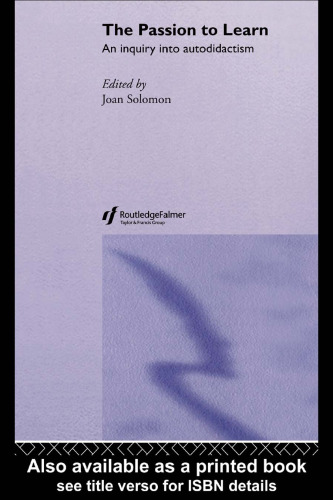 The Passion To Learn: An Inquiry into Autodidactism