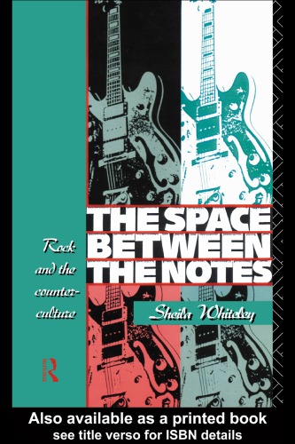 The Space Between the Notes: Rock and the Counter-Culture