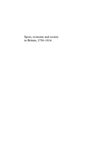 Sport, Economy and Society in Britain 1750-1914 (New Studies in Economic and Social History)