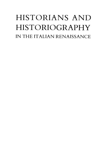 Historians and Historiography in the Italian Renaissance
