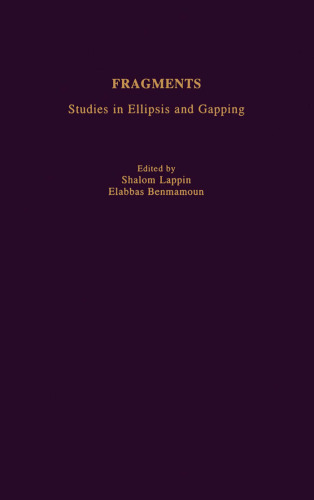 Fragments: Studies in Ellipsis and Gapping