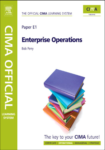E1: Enterprise Operations: Managerial Level (Cima Official Learning System)