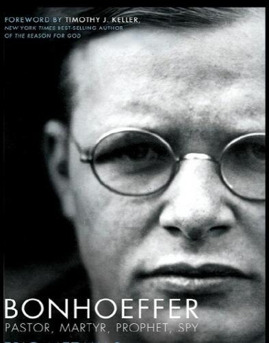 Bonhoeffer: Pastor, Martyr, Prophet, Spy