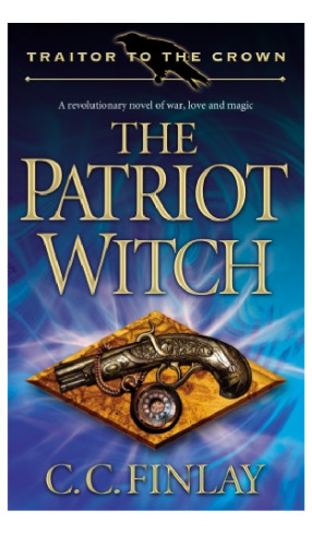 Traitor to the Crown: The Patriot Witch