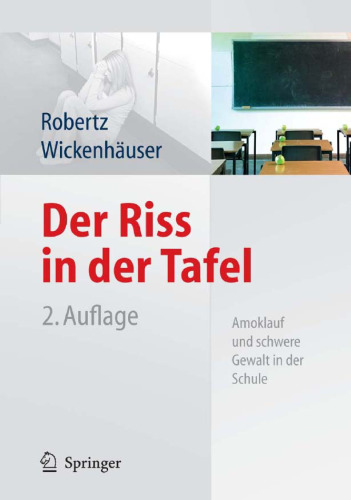 Der Riss in der Tafel Amoklauf und schwere Gewalt in der Schule, 2. Auflage