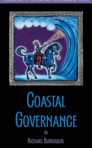 Coastal Governance (Foundations of Contemporary Environmental Studies Series)