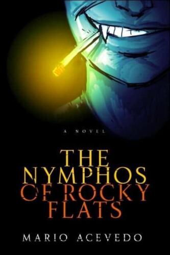 The Nymphos of Rocky Flats (Felix Gomez, Book 1)