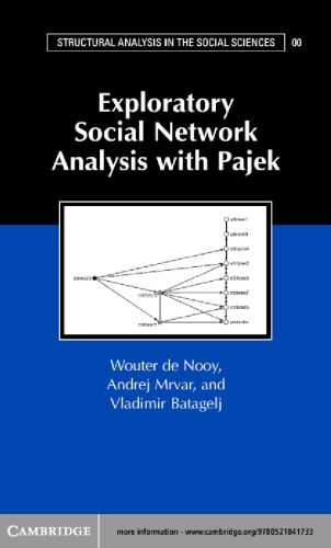 Exploratory Social Network Analysis with Pajek