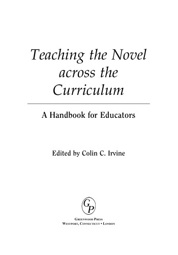 Teaching the Novel across the Curriculum: A Handbook for Educators