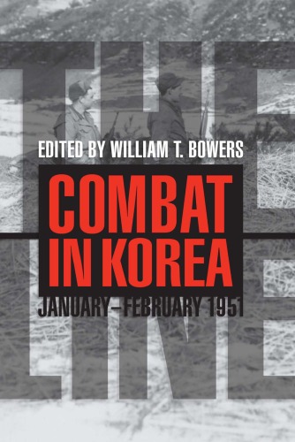 The Line: Combat in Korea, January-February 1951 (Battles and Campaigns)