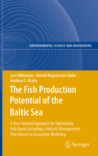 The Fish Production Potential of the Baltic Sea: A New General Approach for Optimizing Fish Quota Including a Holistic Management Plan Based on Ecosystem Modelling