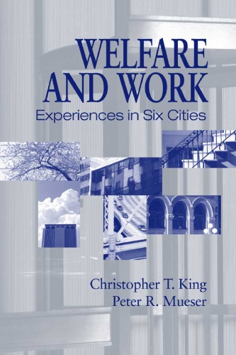 Welfare And Work: Experiences In Six Cities
