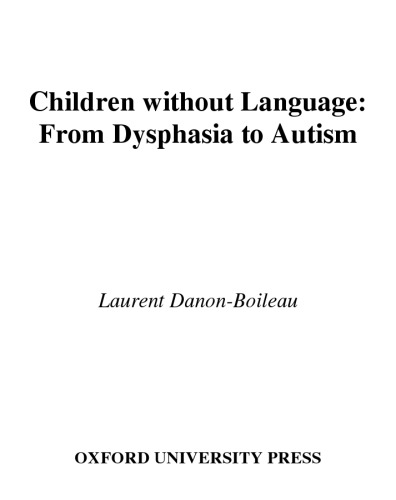 Children without Language: From Dysphasia to Autism