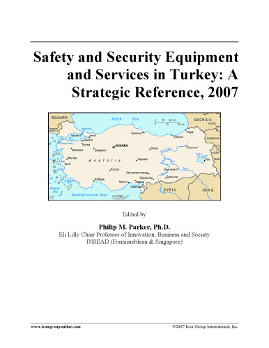 Safety and Security Equipment and Services in Turkey: A Strategic Reference, 2007