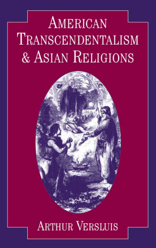 American Transcendentalism and Asian Religions (Religion in America)