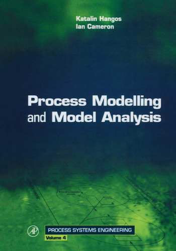 Process Modelling and Model Analysis (Process Systems Engineering)
