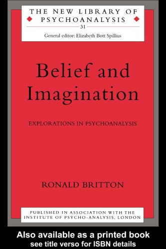 Belief and Imagination: Explorations in Psychoanalysis (New Library of Psychoanalysis)