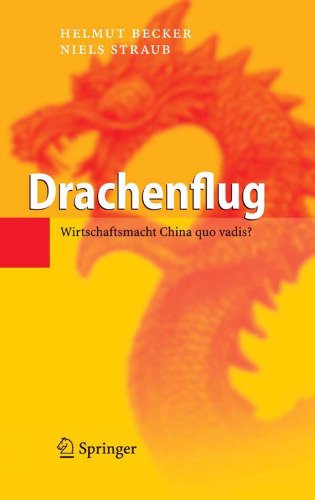 Drachenflug: Wirtschaftsmacht China quo vadis?