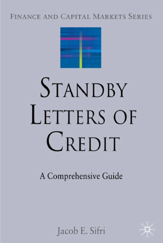Standby Letters of Credit: A Comprehensive Guide (Finance and Capital Markets)
