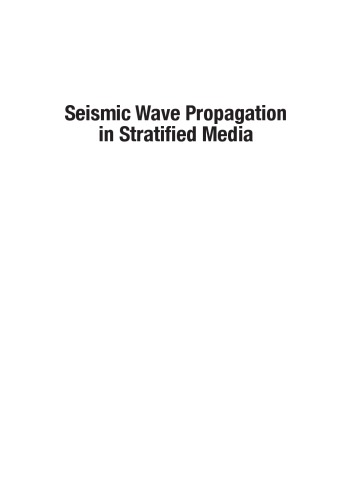 Seismic Wave Propagation in Stratified Media (Cambridge Monographs on Mechanics)