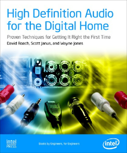 High Definition Audio for the Digital Home: Proven Techniques For Getting It Right The First Time (Computer System Design)