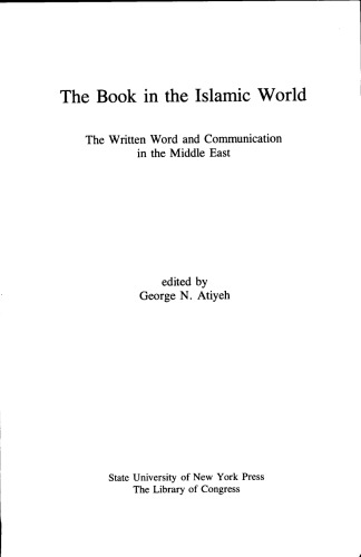 The Book in the Islamic World: The Written Word and Communication in the Middle East