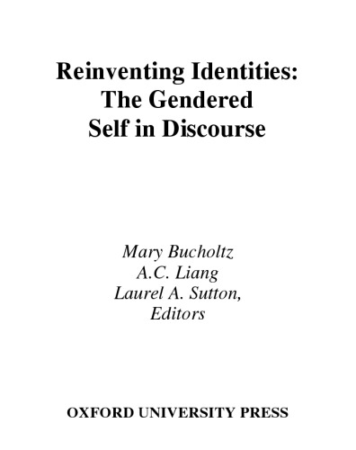 Reinventing Identities: The Gendered Self in Discourse (Language and Gender Series)