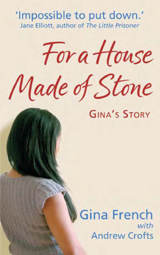 For a House Made of Stone: Gina's Story