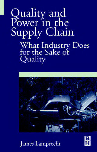 Quality and Power in the Supply Chain, What Industry does for the Sake of Quality