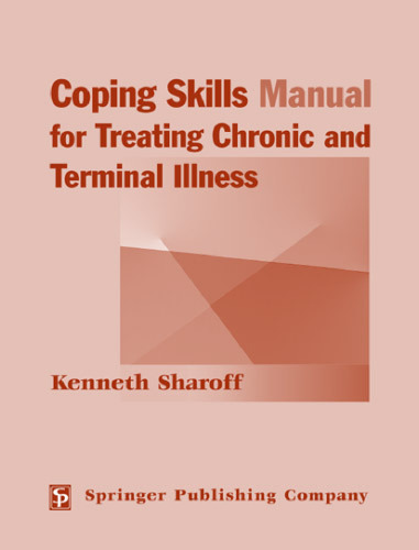 Coping Skills Manual for Treating Chronic and Terminal Illness (Springer Series on Rehabilitation)