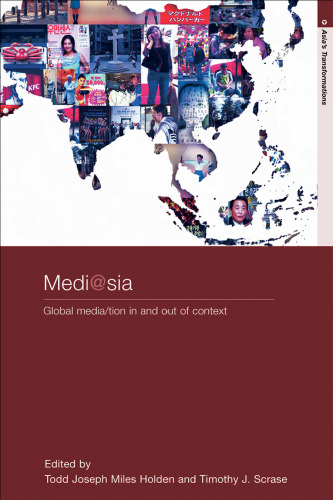 Medi@sia: Global Media tion in and Out of Context