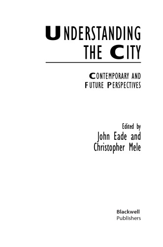 Understanding the City: Contemporary and Future Perspectives (Studies in Urban and Social Change)