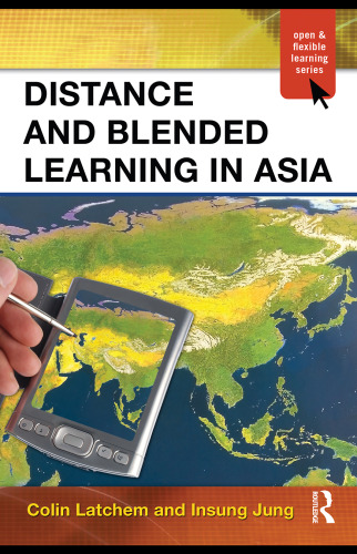 Distance and Blended Learning in Asia (The Open and Flexible Learning Series)