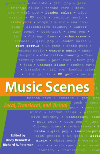 Music Scenes: Local, Translocal, and Virtual
