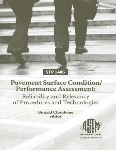 Pavement Surface Condition Performance Assessment: Reliability and Relevancy of Procedures and Technologies (ASTM special technical publication, 1486)