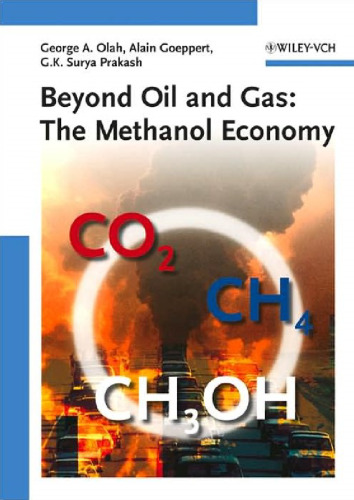 Beyond Oil and Gas: The Methanol Economy,Second Edition