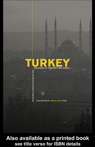 Turkey: Challenges of Continuity and Change (Contemporary Middle East)
