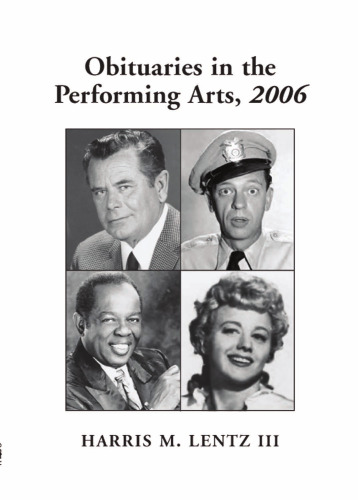 Obituaries in the Performing Arts, 2006: Film, Television, Radio, Theatre, Dance, Music, Cartoons and Pop Culture