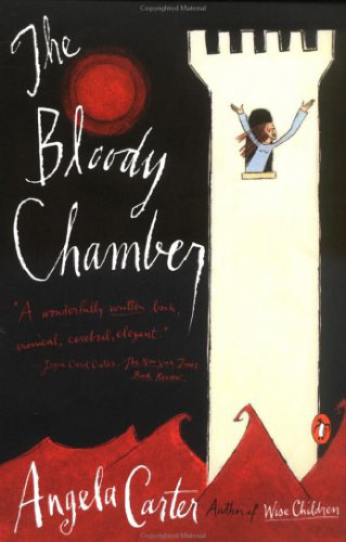 The Bloody Chamber: And Other Stories