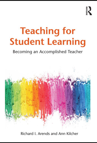 Teaching for Student Learning: Becoming an Accomplished Teacher