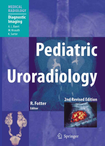 Pediatric Uroradiology (Medical Radiology   Diagnostic Imaging),Second Edition