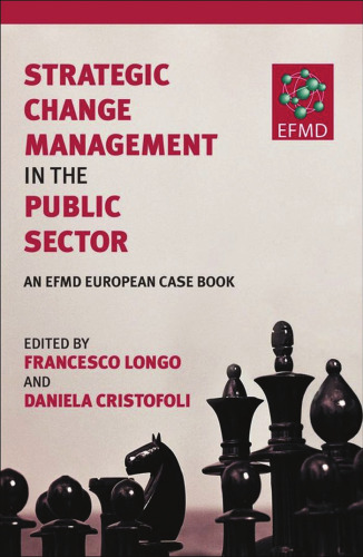Strategic Change Management in the Public Sector: An EFMD European Case Book
