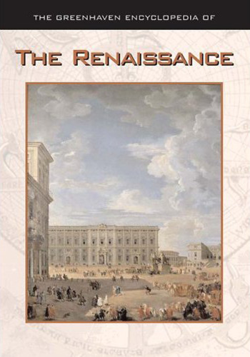 The Renaissance (Greenhaven Encyclopedia Series)