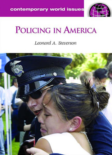 Policing in America: A Reference Handbook (Contemporary World Issues)