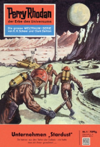 Perry Rhodan, der Erbe des Universums. Nr. 1. Unternehmen Stardust